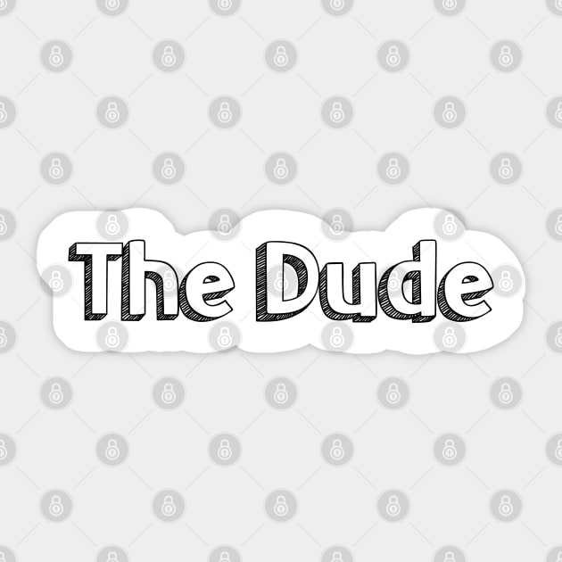 The Dude // Typography Design Sticker by Aqumoet